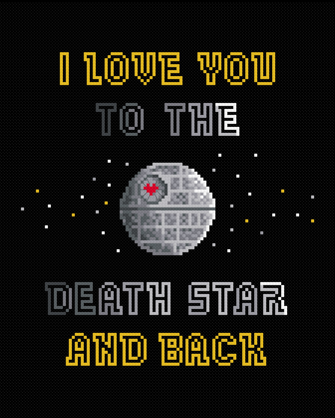 I Love You To The Death Star And Back Star